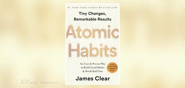 Atomic Habits: Un rien peut tout changer